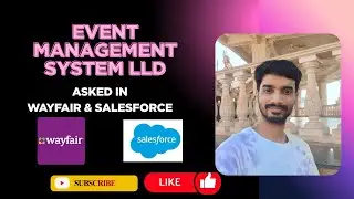 Event Management System LLD | Asked in Salesforce & Wayfair Interviews
