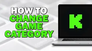 How To Change Game Category On Kick.com (Quick Tutorial)