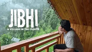 Jibhi Himachal Pradesh in monsoon | Tourist Places to Visit in Jibhi, Himachal Pradesh
