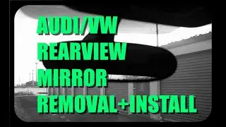 AUDI A3/S3 rearview mirror removal and install