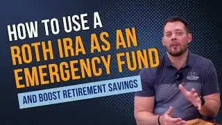 How to Use a Roth IRA as an Emergency Fund and Boost Retirement Savings