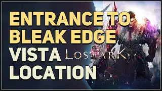 Entrance to Bleak Edge Lost Ark Vista