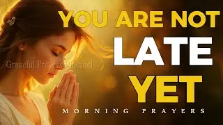 Before You Ask God for More, Pray This | A Morning Prayer That Changes Everything