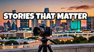Documentary Filmmaking in Dallas: Stories Matter