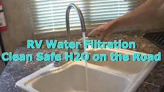 RV Water Filtration - Clean Safe H2O on the Road