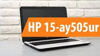 Распаковка HP 15-ay505ur / Unboxing HP 15-ay505ur