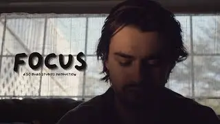 Focus: A Short Film | 50 Burg Studios