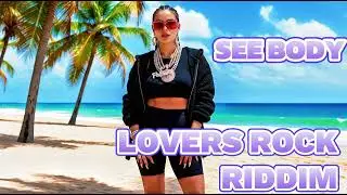 SEE BODY &ndash; New Lovers Rock Riddim 2025 | Busy Signal, Romain Virgo, Jah Cure, Christopher Martin