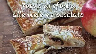 Rotolo di sfoglia alle mele e cioccolato, un dolce buonissimo e pronto in 15 minuti