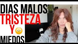 DIAS TRISTES 😞QUE ME PASA? OS CUENTO🥹🥹