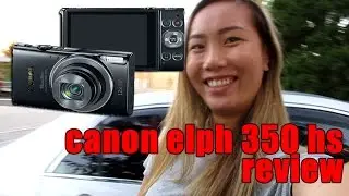 Распаковка Canon elph 350 hs и обзор