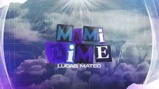 Lucas Mateo - Mami Dime