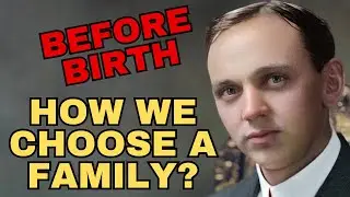 Edgar Cayce's Forbidden Truth: How Your Soul CHOOSES Your Family Before Birth!