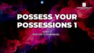 POSSESS YOUR POSSESSIONS 1 || Pastor TL & Prophet Angel Immanuel || 08 November 2025