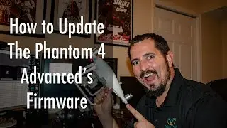 How To Update The Phantom 4 Advanced's Firmware