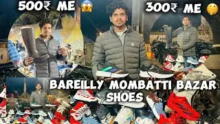 Bareilly ki मोमबत्ती market //😱sabse saste shows 👟