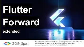Flutter Forward Extended GDG Spain 2023