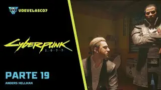 Cyberpunk 2077 | Anders Hellman | PARTE 19