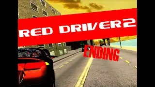 Red Driver 2 Ending (Final Mission)