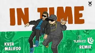 KVSH, Malifoo &ndash; In Time (Turkez & L&Ouml;ST Remix)