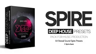 Spire Deep Essential Presets
