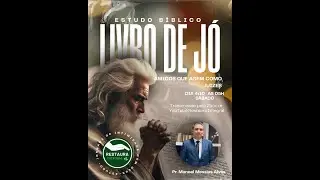 Estudo sobre J&oacute; 4/10 - Amigos que Agem como Juizes -  Pr Manoel Messias Alves
