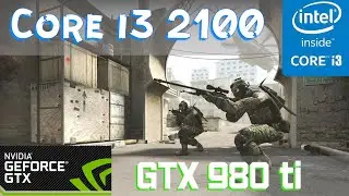 CS GO | Intel Core i3 2100 | Very high settings 1080p performance FPS test | rus\eng