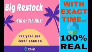 Gokano Restock Alert July 2017 | Restock Date & Time | 100% Real | Exact Time