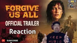 Forgive Us All Trailer Reaction