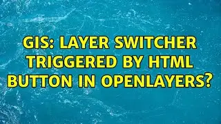 GIS: Layer switcher triggered by HTML button in OpenLayers?