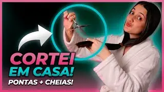 CORTEI MEU CABELO SOZINHA [EM CASA] - PONTAS SUPER CHEIAS!