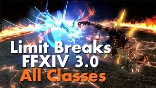 FFXIV 3.0 - New Limit Breaks (LB3) All Classes - Final Fantasy XIV Heavensward