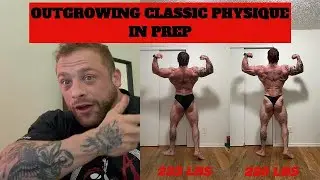 How I Outgrew Classic Physique by 20 POUNDS in PREP
