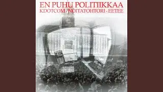 En Puhu Politiikkaa (feat. Noitatohtori & Eetee)