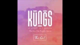 Kungs vs Cookin' on 3 Burners - This Girl (Martin Dee Angelo Remix)