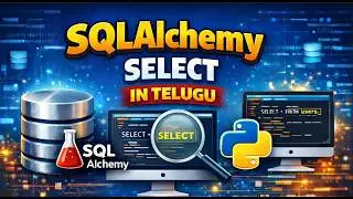 SqlAlchemy select in Telugu | Part 8