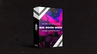 5 Big Room MIDI Melodies | FREE DOWNLOAD | ROYALTY FREE | SaberZ, KEVU, AXMO, TBR