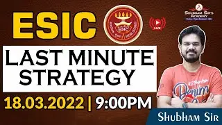 LAST MINUTE STRATEGY FOR ESIC UDC PRE | 18.03.2021 | Shubham Sir | #SSA #ESIC #UDC #ESICUDC