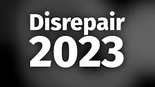 Disrepair in 2023