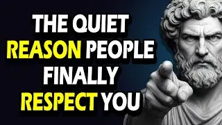 The Quiet Reason People Start Respecting You | Stoicism