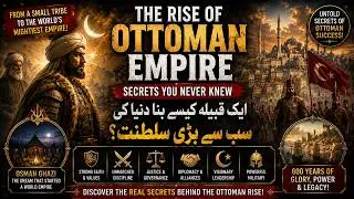 The Rise of the Ottoman Empire &mdash; Secrets You Never Knew | Islamic Documentary in Urdu