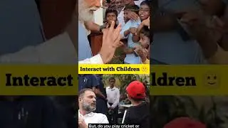 PM Modi Interacting with Children VS Rahul Gandhi Interacting with children