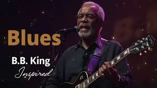 The Influence of a Legend 20 BB King Inspired Tracks