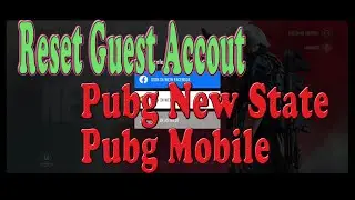 Reset PUBG New State Guest Account | PUBG Mobile  Guest Account