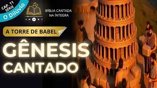 Quando o Orgulho Divide a Humanidade  - G&Ecirc;NESIS 11 CANTADO