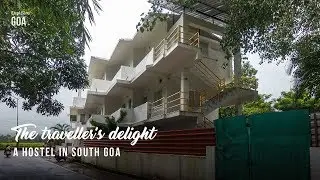 The traveller's delight - A hostel In South Goa