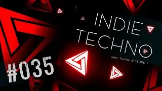 #035 - Indie Techno 1 - RoelBeat, Pavel Petrov, Far&High, Ovadia, Under Sanctions & Others