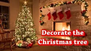 Decorate the Christmas tree song