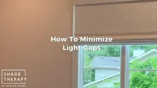 How To Minimize Light Gaps with #ShadeTherapy by #CreativeBlinds