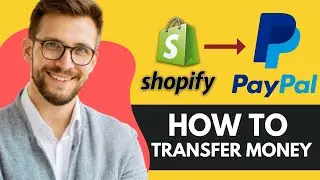 How To Transfer Your Money From Shopify To Paypal (2025) STEP BY STEP